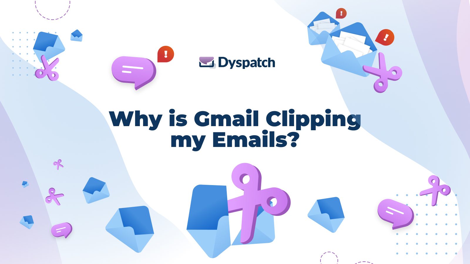 Prevent gmail clipping errors with Dyspatch
