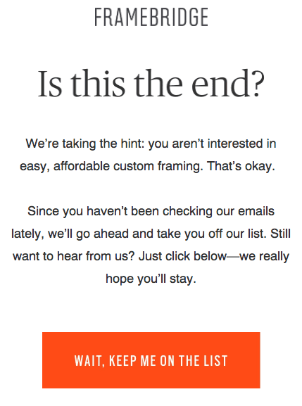 Framebridge email with headline "Is this the end?" and a CTA prompt to keep subscriber on their email list.