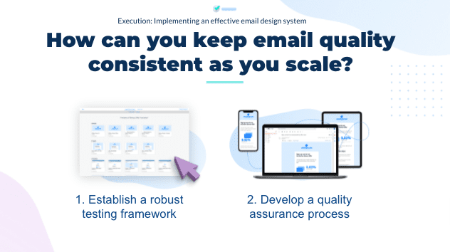 How can you keep email quality consistent as you scale?