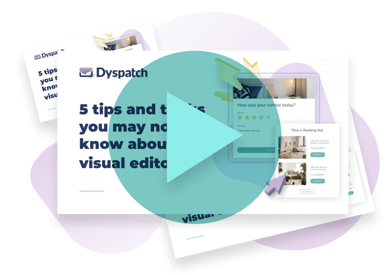 5 Tips and Tricks You May Not Know About the Dyspatch Visual Editor