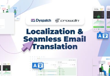 Seamless email translation with Crowdin and Dyspatch