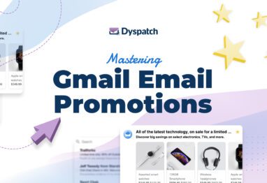 Mastering Gmail Email Promotions with Dyspatch