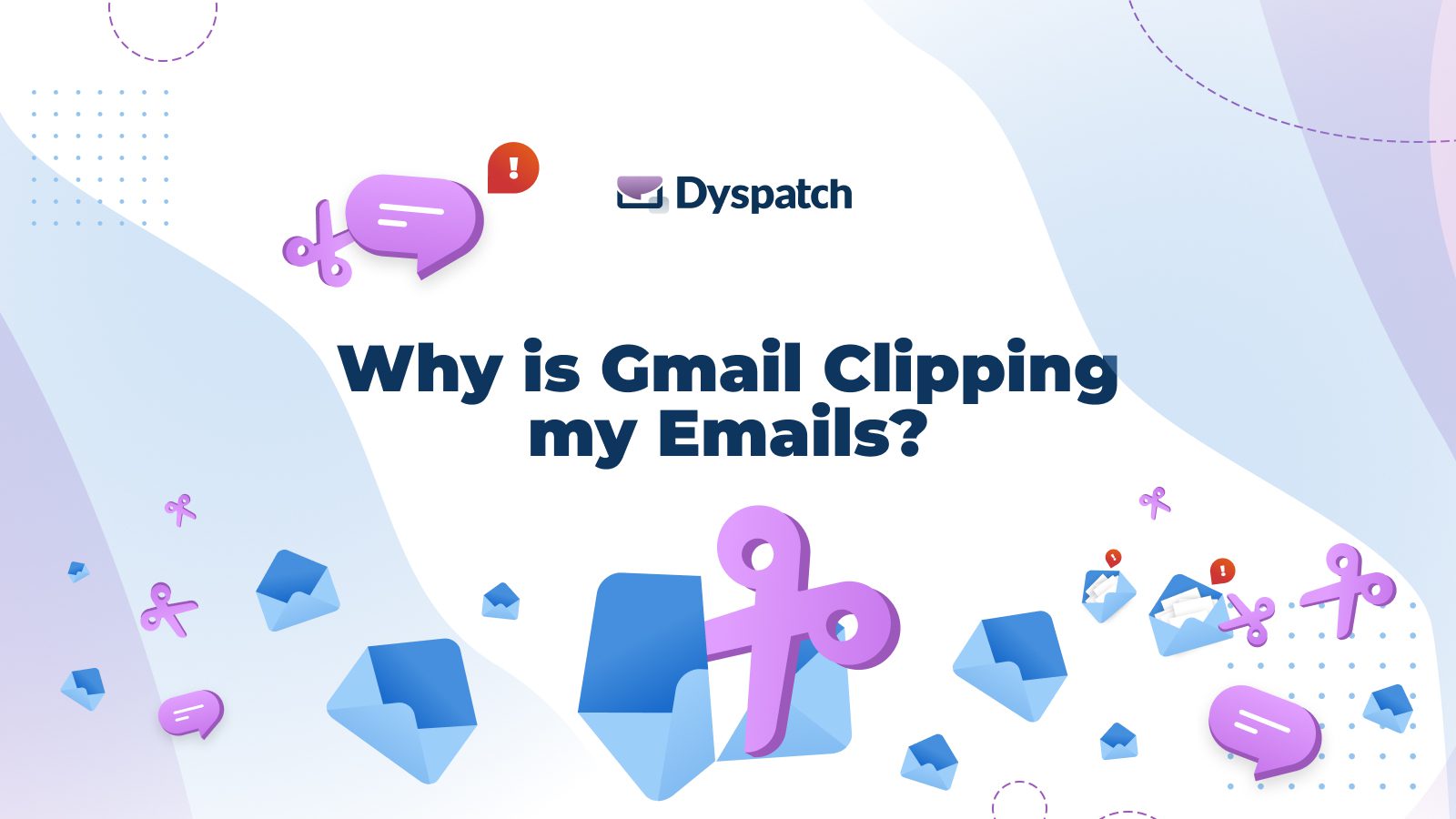 Prevent gmail clipping errors with Dyspatch