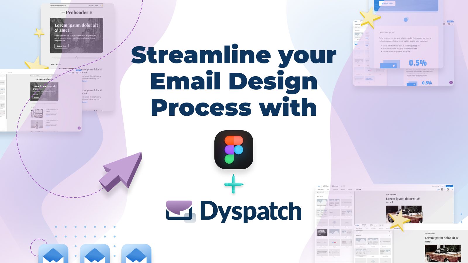 Streamline your email design process with Figma and Dyspatch