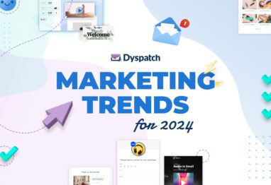 Dyspatch Blog - Marketing Trends for 2024