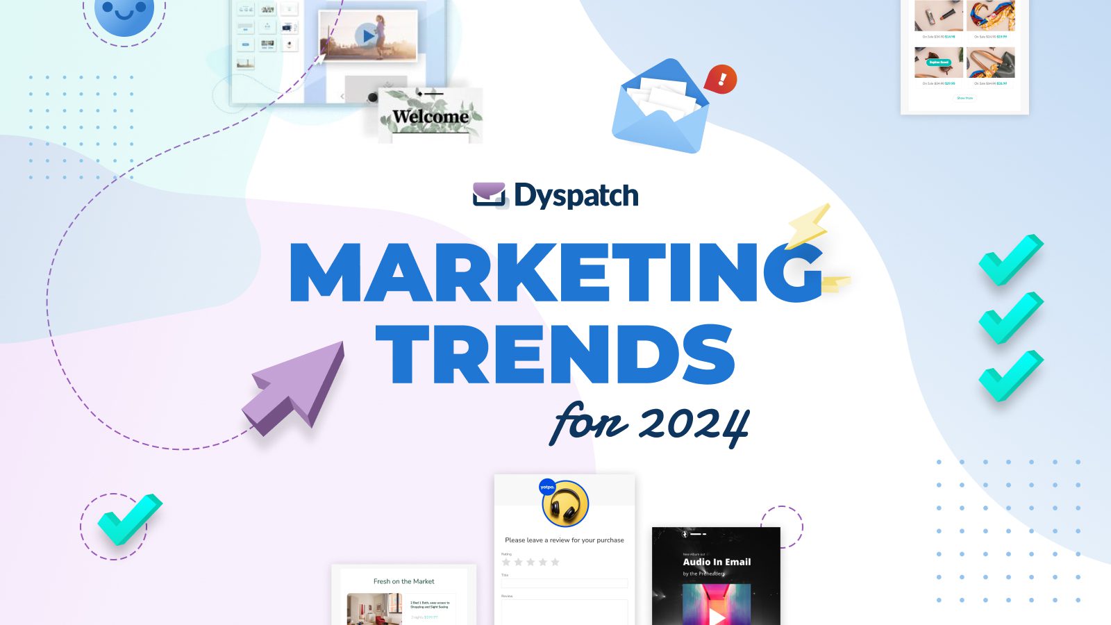Dyspatch Blog - Marketing Trends for 2024