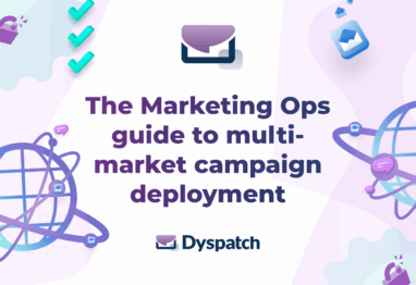 The Marketing Ops guide to multi-market campaign deployment