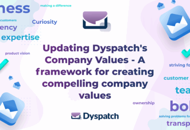 Updating Dyspatch's Company Values - A framework for creating compelling company values
