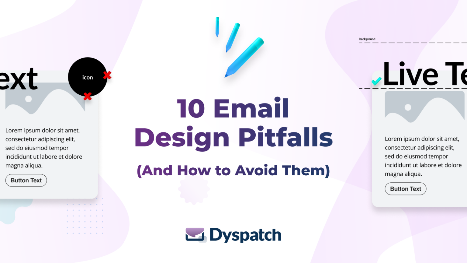 10 Email Design Pitfalls (And How to Avoid Them) | Dyspatch