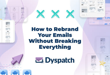 How to Rebrand Your Emails Without Breaking Everything